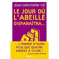Le jour o� l'abeille dispara�tra...