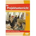 Der Projektunterricht - Grundlagen, Materialien, Bewertung. (Lernmaterialien)