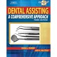 Dental Assisting: A Comprehensive Approach by Donna J. Phinney and Judy H. Halstead