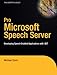 Pro Microsoft Speech Server 2007: Developing Speech Enabled Applications With.NET (Pro)
