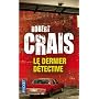 Le dernier d�tective de Robert Crais