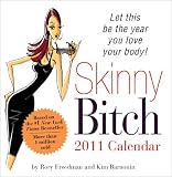 Books : 2011 Skinny Bitch boxed calendar: Let This Be the Year You Love Your Body!