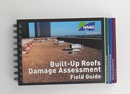 Built-up Roofs Damage Assessment Field Guide