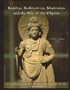 Buddhas, Bodhisattvas, Khadromas and the Way of the Pilgrim: A Transformative Book of Photography and Pithy Sayings