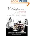 Voting Rights--and Wrongs: The Elusive Quest for Racially Fair Elections by Abigail Thernstrom