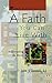 A Faith You Can Live With: Understanding the Basics (The Come & See Series)