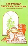 The soybean grow-and-cook book