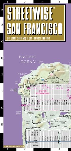 Streetwise San Francisco Map - Laminated City Center Street Map of San Francisco, California - Folding pocket size travel map with BART map, MUNI lines, bus routes