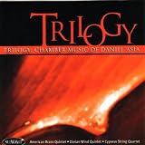Trilogy: Chamber Music of Daniel Asia