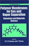 Polymer Membranes for Gas and Vapor Separation: Chemistry and Materials Science