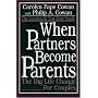 When Partners Become Parents: The Big Life Change for Couples