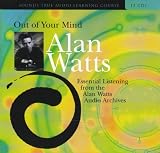 Out of Your Mind: the Alan Watts Audio Collection