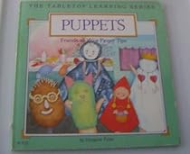 Puppets: Friends at Your Finger Tips (Tabletop Learning)