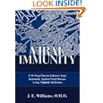 Viral Immunity: A 10-Step Plan to Enhance Your Immunity against Viral Disease Using Natural Medicines by J. E. Williams