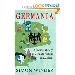 Germania: A Personal History of Germans Ancient and Modern