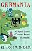 Books : Germania: A Personal History of Germans Ancient and Modern