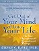 Get Out of Your Mind and Into Your Life: The New Acceptance and Commitment Therapy