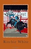 Rodeo Dayz: The Story of Rodeo contestants