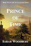 Prince of Time (The After Cilmeri Series Book Two)