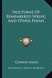 Nocturne Of Remembered Spring And Other Poems