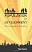 Population and Development: The Demographic Transition Population and Development: The Demographic Transition