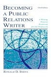 Becoming a Public Relations Writer: A Writing Process Workbook for the Profession