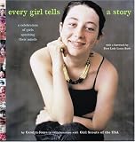 Every Girl Tells a Story: A Celebration of Girls Speaking Their Minds
