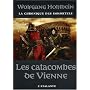La chronique des immortels, Tome 5 : Les catacombes de Vienne