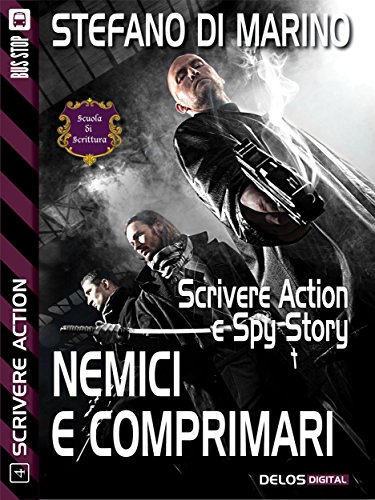 Nemici e comprimari (Scuola di scrittura Scrivere action) (Italian Edition)