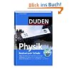 Duden. Basiswissen Schule. Physik: 5. bis 10. Klasse Duden. Basiswissen Schule. Physik: 5. bis 10. Klasse