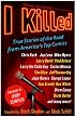 I Killed: True Stories of the Road from America's Top Comics