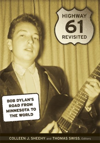 Highway 61 Revisited: Bob Dylan's Road from Minnesota to the World