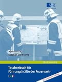 Taschenbuch f&uuml;r F&uuml;hrungskr&auml;fte der Feuerwehr: B IV - Michael L&uuml;lf, Stephan Steinkamp