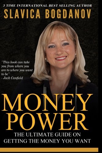 Money Power: The ultimate guide on getting the money you want