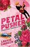 Petal Pusher: A Rock and Roll Cinderella Story