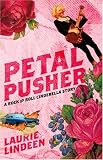 Petal Pusher: A Rock and Roll Cinderella Story