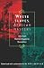 White
Slaves,
African
Masters:
An
Anthology
of
American
Barbary
Captivity
Narratives