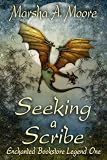 Seeking a Scribe: Enchanted Bookstore Legend One (an Epic Fantasy Romance) (Enchanted Bookstore Legends Book 1)