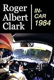 Roger Albert Clark - In-Car 84 [1984] [DVD]