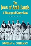 Jews of Arab Lands: A History and Source Book