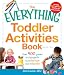 The Everything Toddler Activities Book: Over 400 games and projects to entertain and educate (Everything Series)