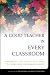A Good Teacher in Every Classroom : Preparing the Highly Qualified Teachers Our Children Deserve
