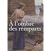 A l'ombre des remparts
