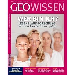 GEO Wissen 43/2009: Wer bin ich?: Lebenslauf-Forschung: Was die Pers�nlichkeit pr�gt