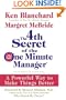 The 4th Secret of the One Minute Manager: A Powerful Way to Make Things Better