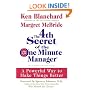 The 4th Secret of the One Minute Manager: A Powerful Way to Make Things Better
