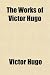 Search : The Works of Victor Hugo