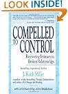 Compelled to Control: Recovering Intimacy in Broken Relationships