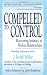 Compelled to Control: Recovering Intimacy in Broken Relationships