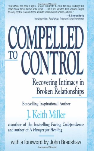 Compelled to Control: Recovering Intimacy in Broken Relationships Book Image